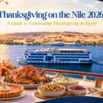 Thanksgiving on the Nile 2026: A Guide to Celebrating Thanksgiving in Egypt